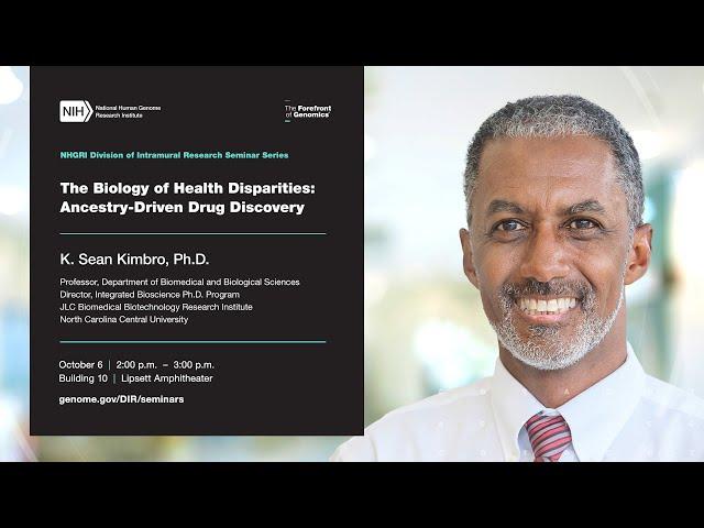 NHGRI DIR Seminar Series - K. Sean Kimbro