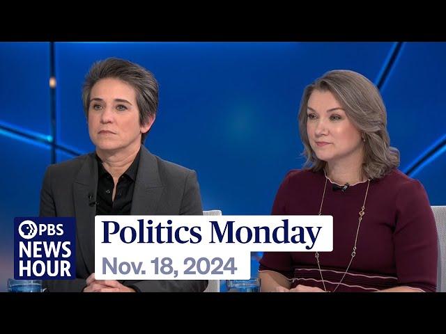 Tamara Keith and Amy Walter on the fight over Trump's Cabinet picks