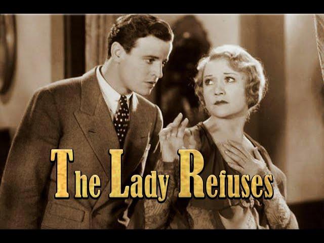 The Lady Refuses with Betty Compson 1931 - 1080p HD Film