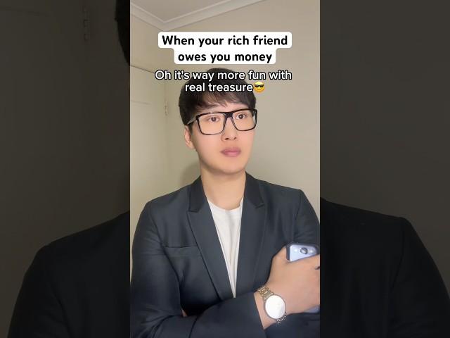 When Your Rich Friend Owes You Money #funny #shorts