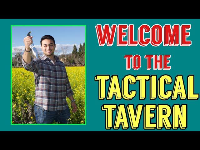 WELCOME TO THE TACTICAL TAVERN!