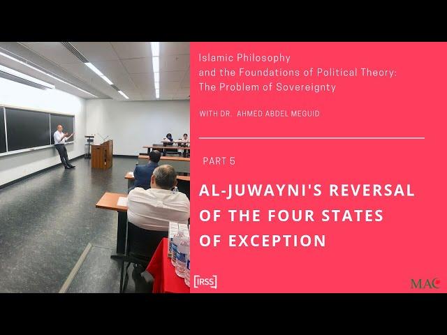 IRSS Lecture #2: Al-Juwayni's reversal of the four states of exception (5/6)