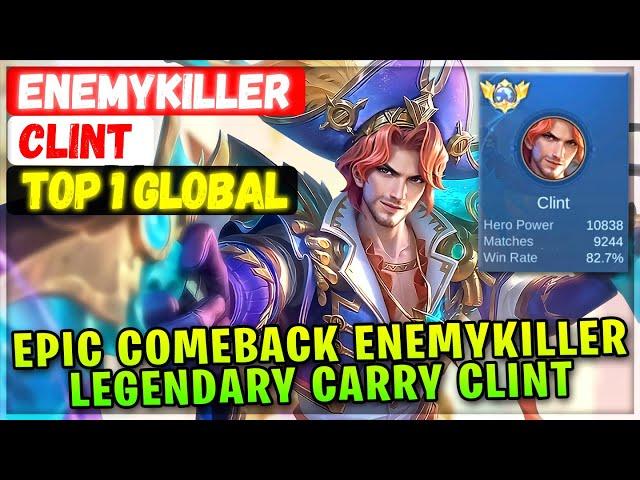 Epic Comeback Enemykiller, Legendary Carry Clint [ Top Global Clint ] ㅤ  ㅤ - Mobile Legends Build