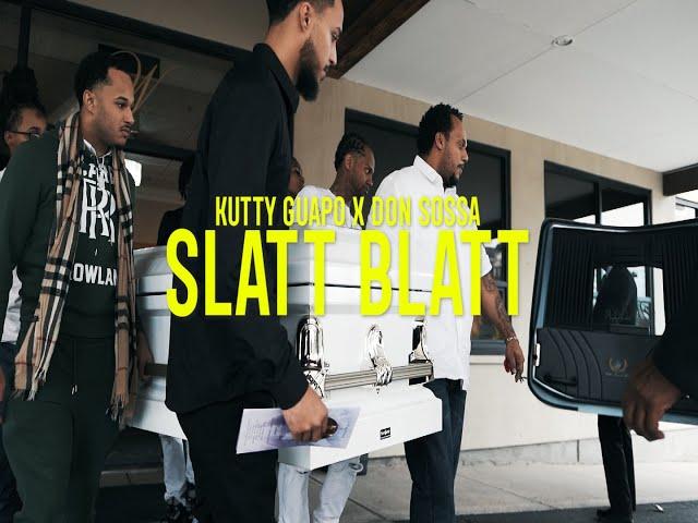 Kutty Guapo X Don Sossa "Slatt Blatt" Shot by @directorpuk