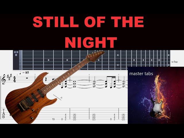 STILL OF THE NIGHT|#whitesnake#|Guitar Tab| #Mastertabs#BestFreeYoutubeMusic# #tutorial #heavymetal