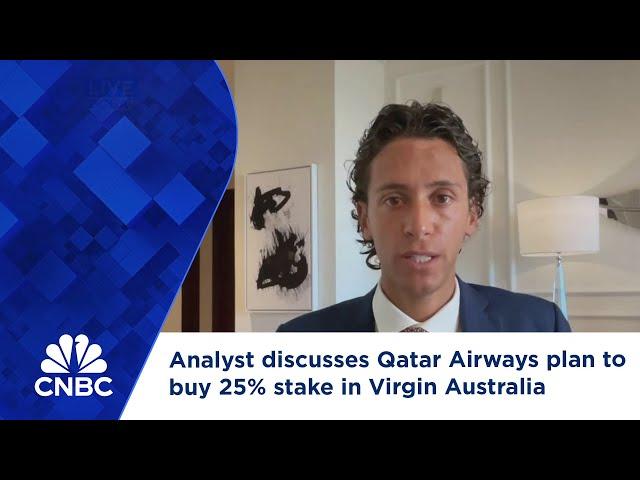 Analyst discusses Qatar Airways plan to buy 25% stake in Virgin Australia