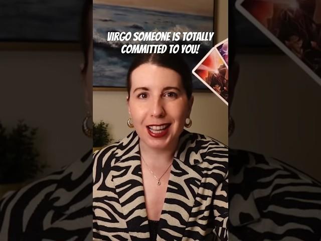 VIRGO SOMEONE IS TOTALLY COMMITTED TO YOU