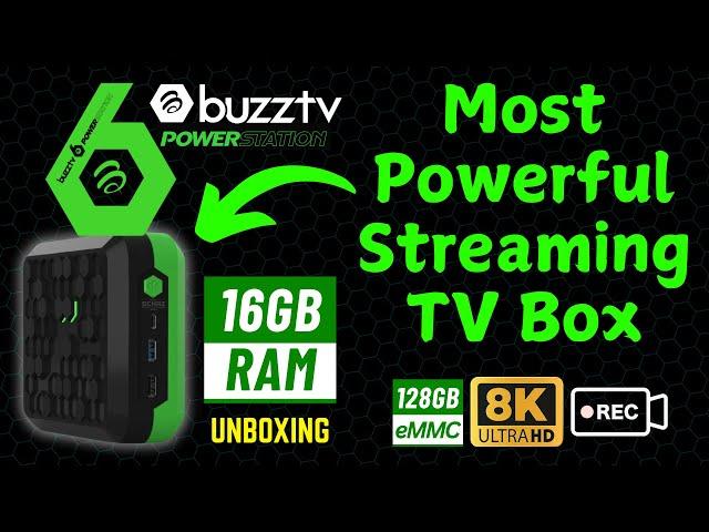 16GB RAM 8K TV Box  BuzzTV P6 PowerStation  UNBOXING REVIEW