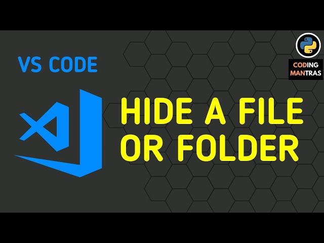 VS Code Tutorial: Hide A File Or Folder From VS Code Explorer | Hide __PYCACHE__ Folder