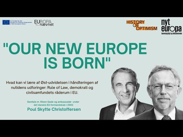 OUR NEW EUROPE IS BORN - Med Poul Skytte Christoffersen og Steen Gade