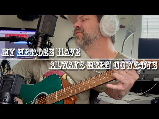 My Heroes Have Always Been Cowboys (acoustic guitar cover)