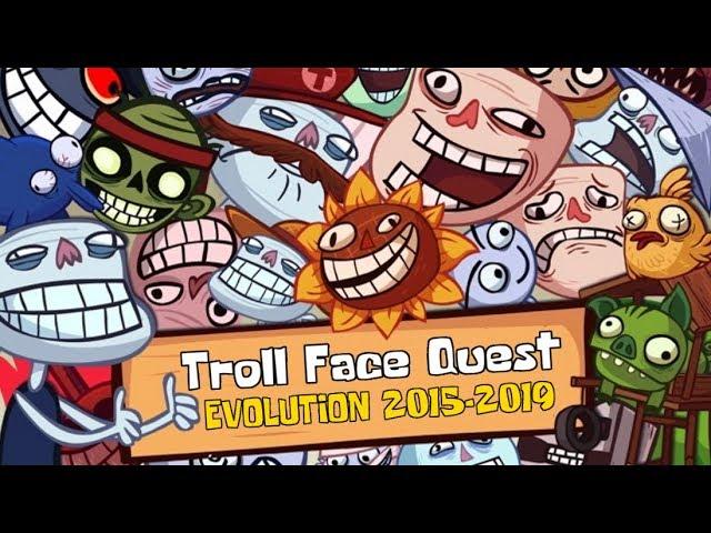 TROLL FACE QUEST GAME EVOLUTION 2015-2019