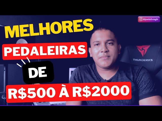 Melhores pedaleiras que custam de R$500 à R$2000 - Qual escolher ?