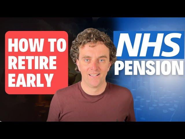 How to retire EARLY using your NHS Pension