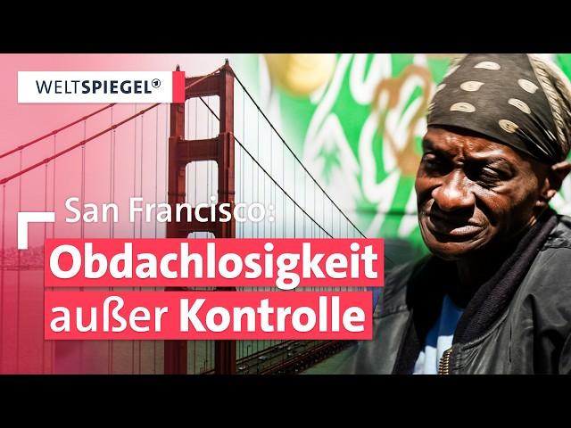 Drogen, Armut und Kriminalität: San Francisco kämpft gegen die Obdachlosigkeit | Weltspiegel