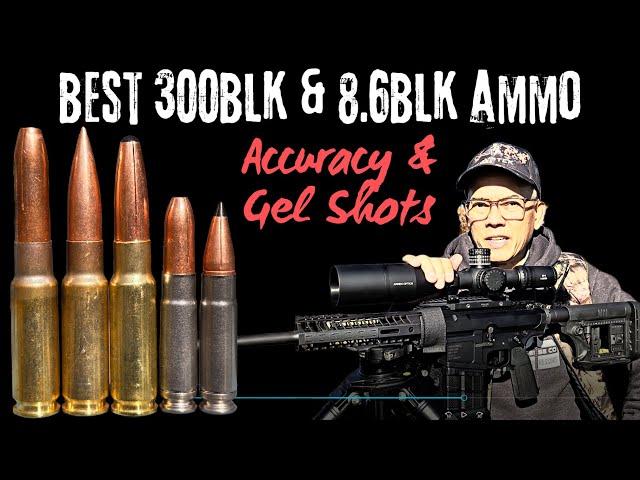 THE BEST Ammo for Your 300BLK and 8.6BLK Rifles EXPOSED