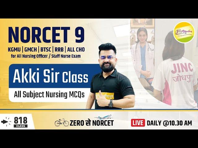 NORCET-9 | ALL NURSING OFFICER /STAFF NURSE MCQ Target Class #818 #Akki Sir के साथ