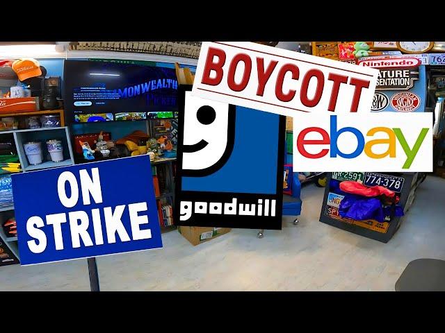 WOULD A BOYCOTT OF GOODWILL AND AN EBAY STRIKE HELP RESELLERS