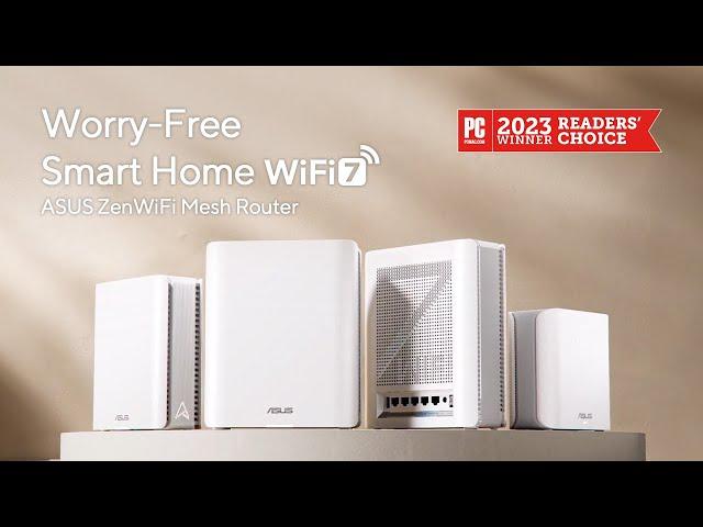 Worry-Free Smart Home Mesh | ASUS ZenWiFi WiFi 7 Series