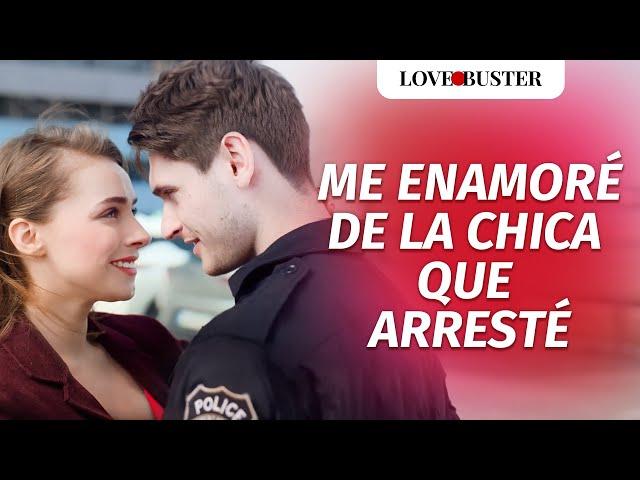 Me enamoré de la chica que arresté | @LoveBuster