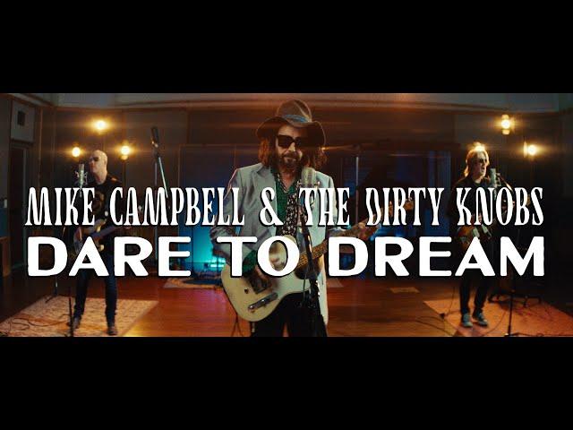 Mike Campbell & The Dirty Knobs - Dare To Dream (feat. Graham Nash) [Official Music Video]