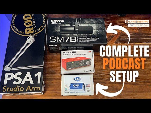 Complete Podcast Unboxing & Setup | Shure SM7B | Rode PSA1 | Focusrite Scarlett 2i2 | Cloudlifter