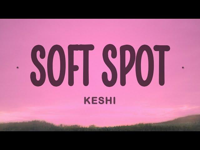 keshi - Soft Spot (Lyrics Video)