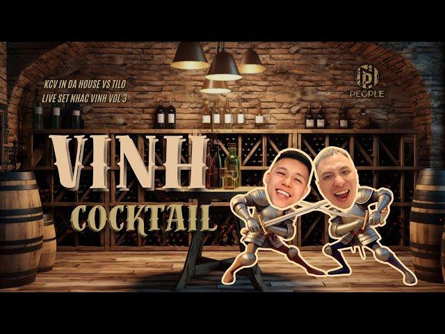 KCV IN DA HOUSE VS TILO LIVE SET VINAHOUSE | NHẠC VỊNH VOL 3 | VỊNH COCKTAIL TẠI PEOPLE QUÁN NAM