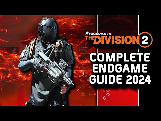 The Division 2 Beginner's Guide (2024 Edition): Endgame Guide