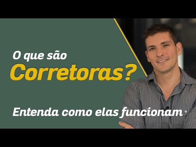 O que são corretoras? | Como funcionam, quais os benefícios, riscos e qual eu indico