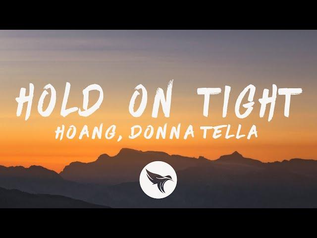 Hoang - Hold On Tight (Lyrics) feat. Donna Tella