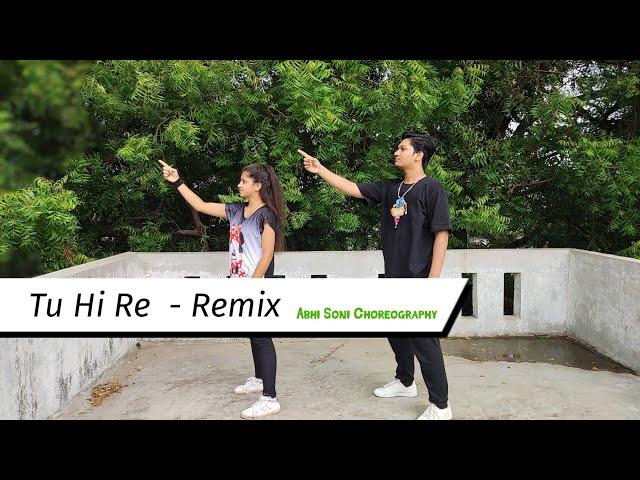 Tu Hi Re | Remix Dance Cover | The NrityaAcademy