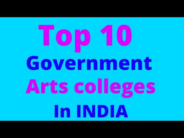 TOP 10 GOVERNMENT ARTS COLLEGES IN INDIA