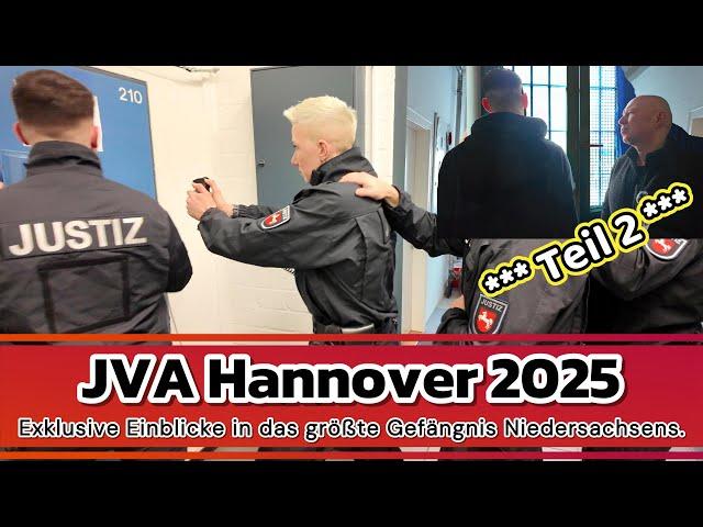 JVA Hannover 2025 - Exklusive Einblicke ins größte Gefängnis Niedersachsens. *** Teil 2 ***