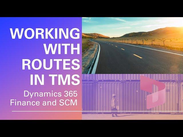 Working with routes in TMS - Dynamics 365 F&SCM - Oleksiy K