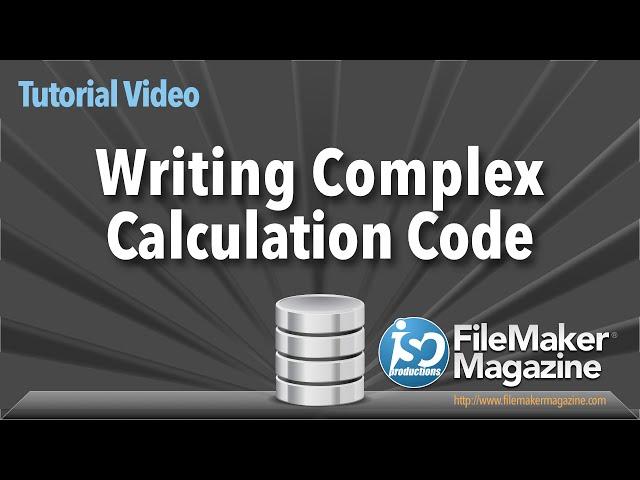 Writing Complex FileMaker Calculations