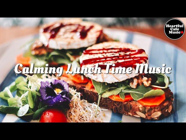 Calming Lunch Time Music Mix【For Work / Study】Restaurants BGM, Lounge Music, shop BGM.