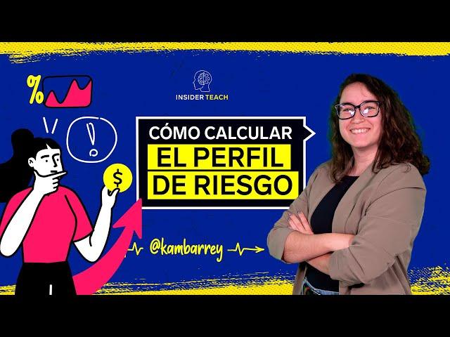 Cómo calcular tu PERFIL DE RIESGO (y no morir en el intento) | Insider Teach