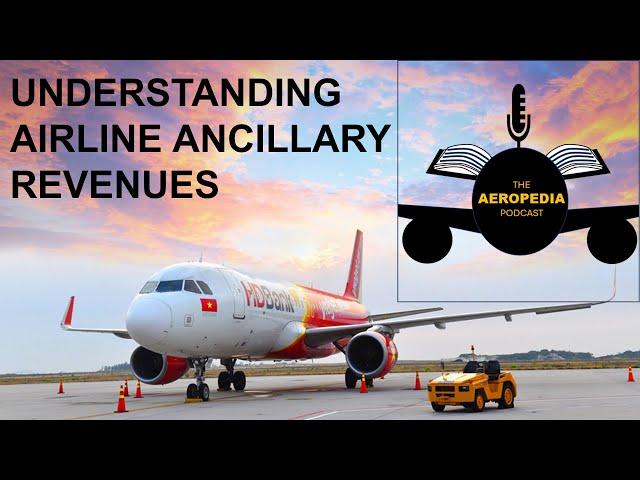 Airline Ancillary Revenues with Juan Diego Mora Nogueira | Aeropedia Podcast Episode 4