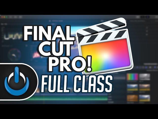 Final Cut Pro X - Full Class with Free PDF Guide 