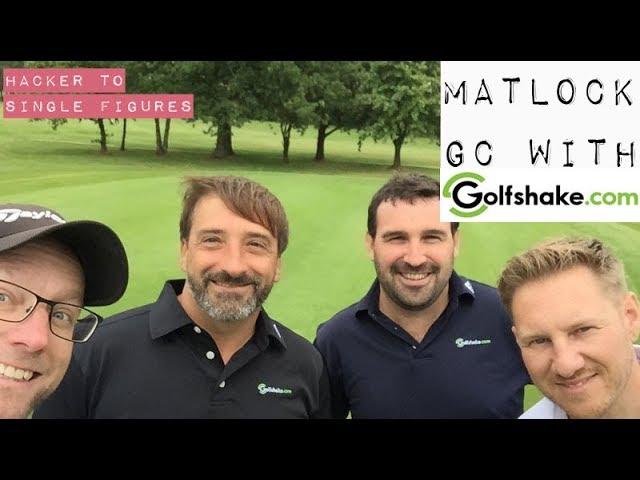 18 HOLES AT MATLOCK GC WITH GOLFSHAKE.COM