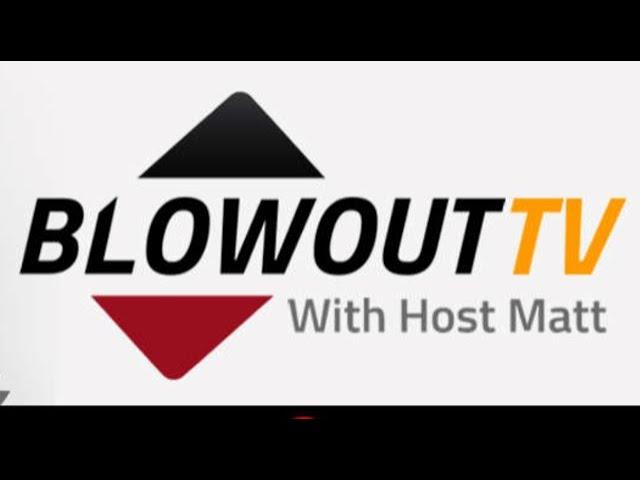 BLOWOUT TV - FEBRUARY 20, 2025