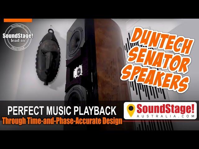 Dedication to Ultimate Accuracy - Duntech Senator Speakers - SoundStage! Australia Lead-In (Ep:4)