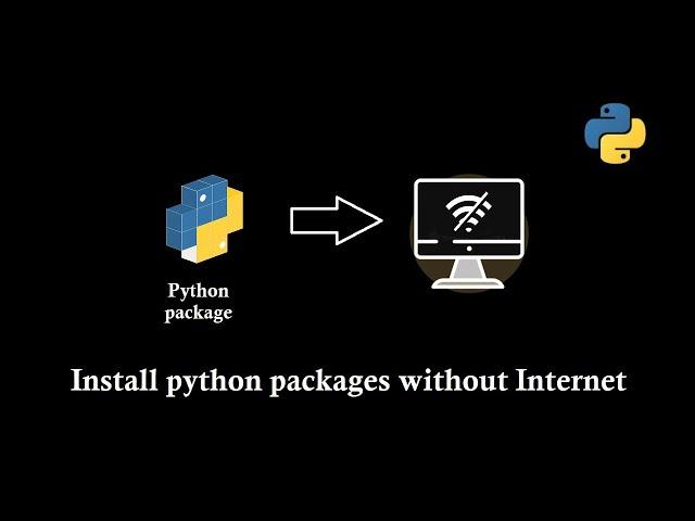 Install python packages offline without internet