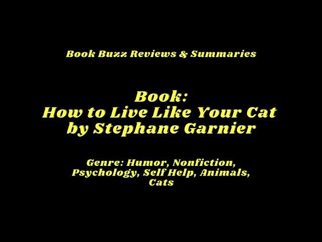 How to Live Like Your Cat by Stephane Garnier | #books #booksummary #bookreview