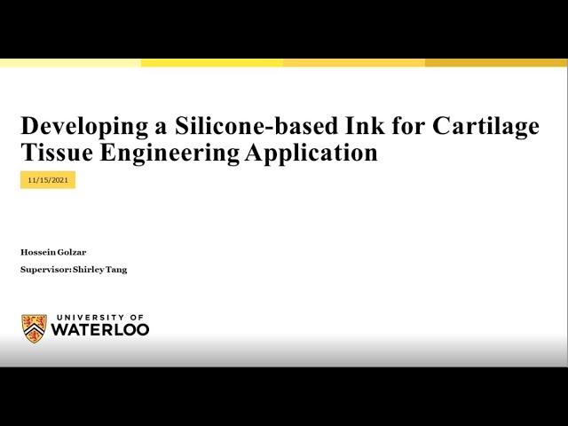 Developing a Silicone-based Ink for Cartilage Tissue Engineering Application | Hossein Golzar