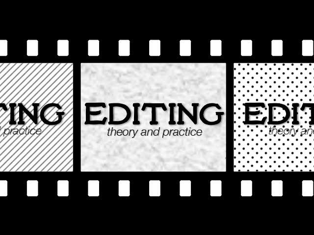 Editing: Theory and Practice