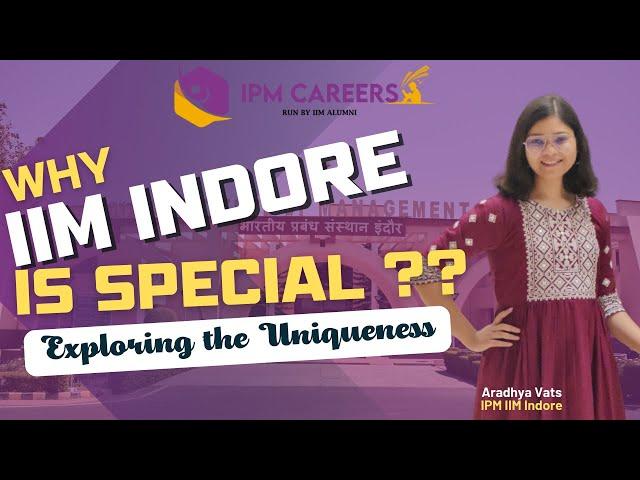 Exploring the Uniqueness of IIM Indore: A Glimpse into the IPM Experience and Campus Life