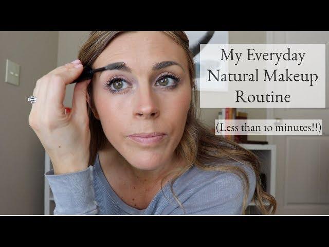 Everyday Natural Makeup Routine