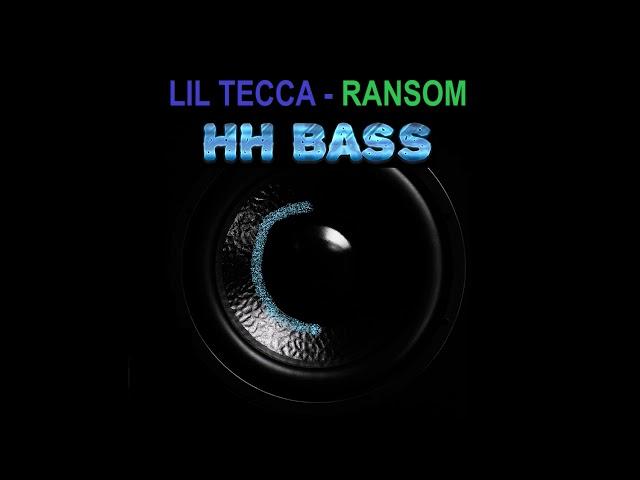 LIL TECCA - RANSOM EXTREME BASS BOOST